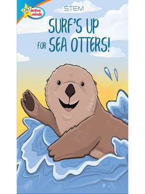 cover image of Surf's Up for Sea Otters / All About Otters